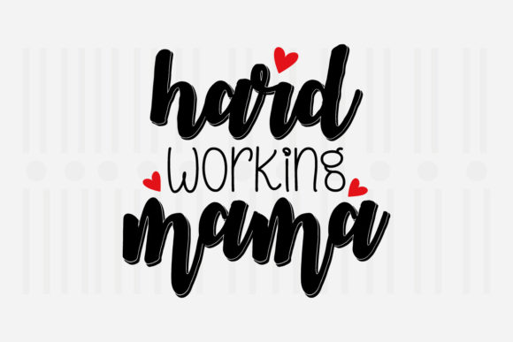Hard Working Mama SVG: A Designer’s Real-World Review