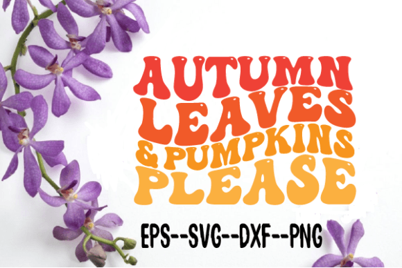 Review: Autumn Leaves Pumpkins Please Wavy Svg for Embroidery