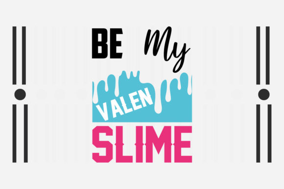 Review: Be My Valen Slime Svg for Embroidery
