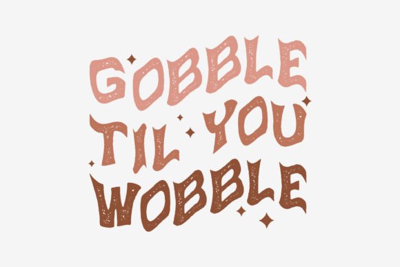 Review: Gobble Til You Wobble Thanksgiving Design