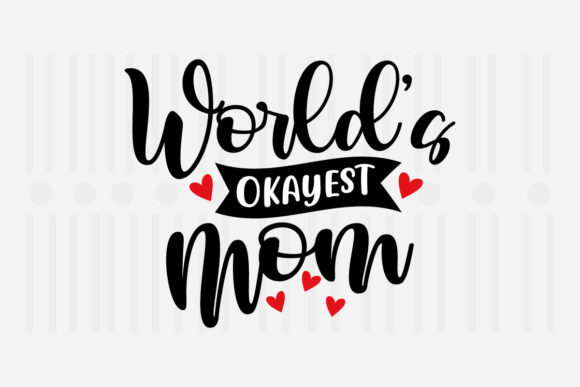 Review: World’s Okayest Mom SVG for Embroidery