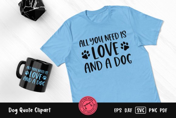 Reviewing the All You Need is Love and a Dog Quote