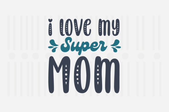 Reviewing the I Love My Super Mom SVG for Real Embroidery