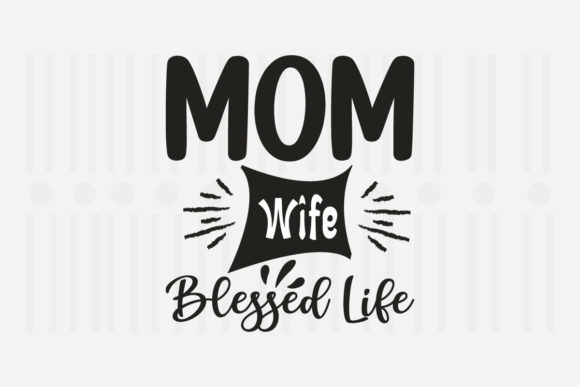 Reviewing the Mom Wife Blessed Life SVG for Embroidery